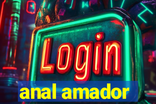 anal amador